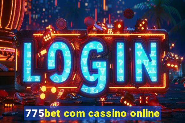 775bet com cassino online